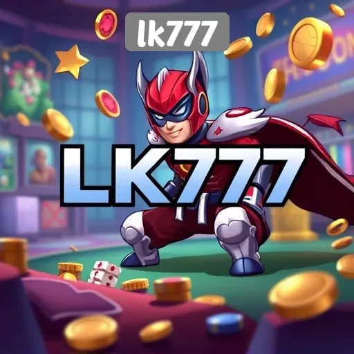 Keuntungan Menggunakan LK777 untuk Penggemar Game